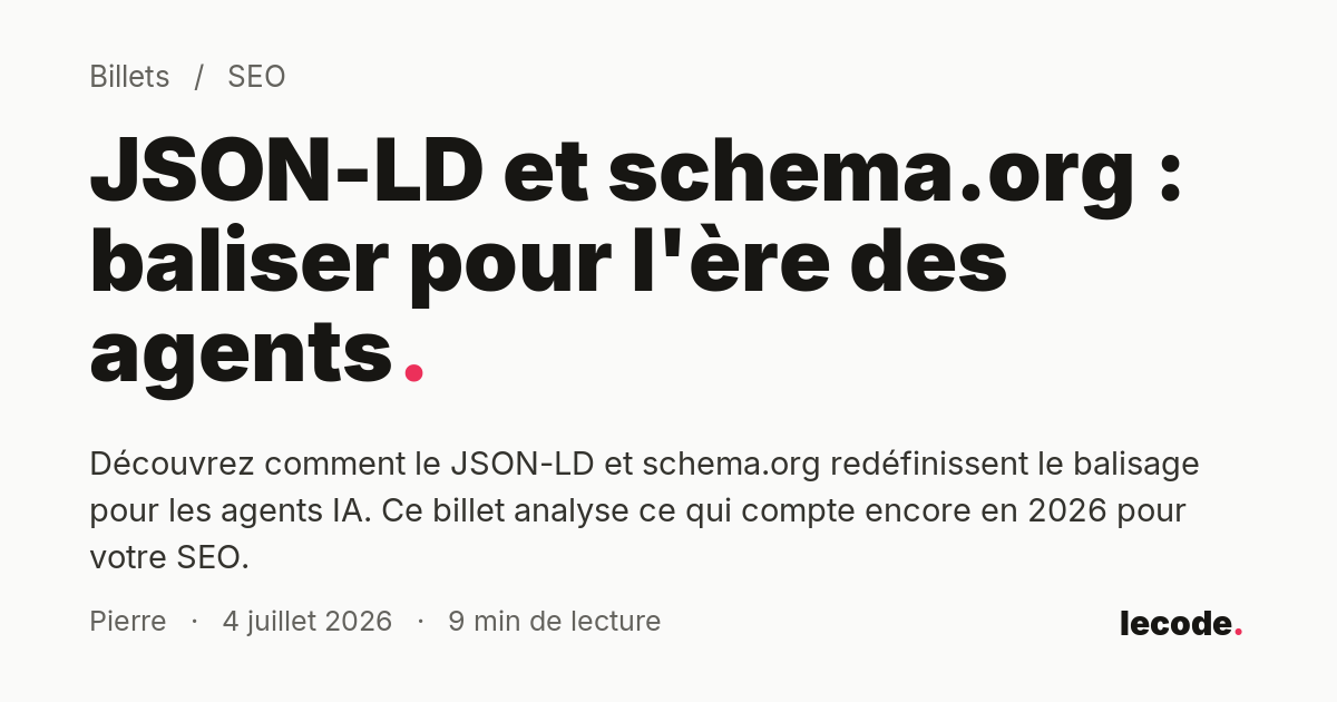 JSON-LD et schema.org : baliser pour l'ère des agents