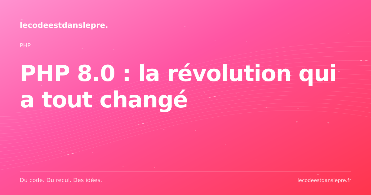 PHP 8.0 : la révolution qui a tout changé