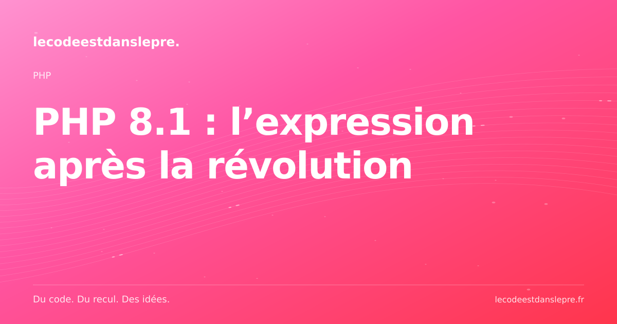 PHP 8.1 : l’expression après la révolution