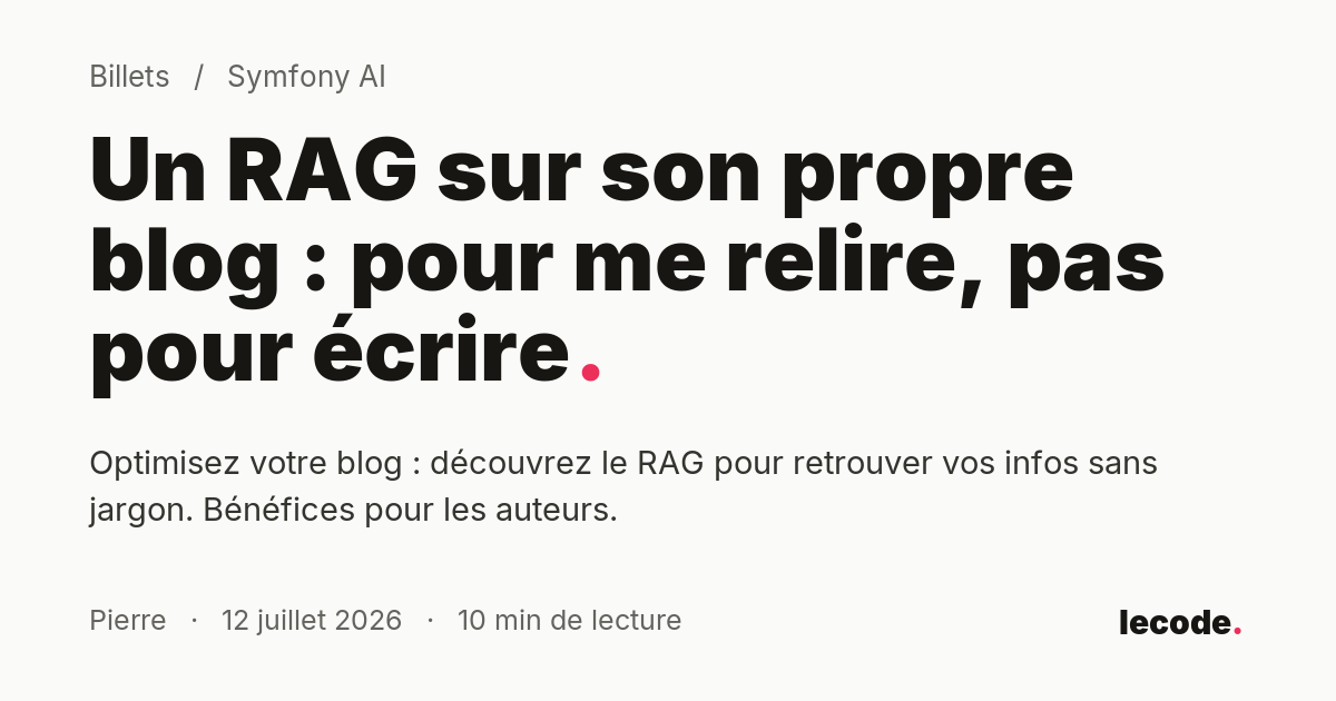 Un RAG sur son propre blog : pour me relire, pas pour écrire