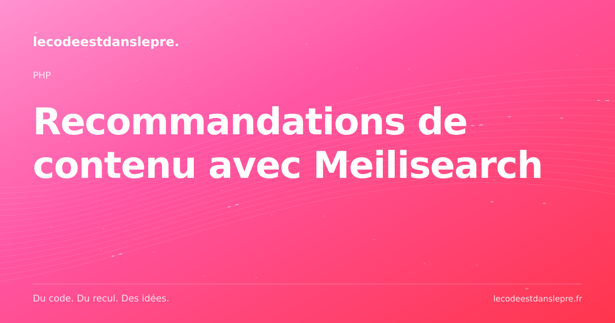 Recommandations de contenu avec Meilisearch